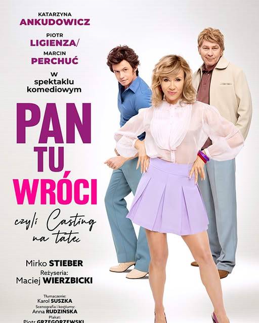 „Pan Tu Wróci, czyli Casting na Tatę” spektakl komediowy
