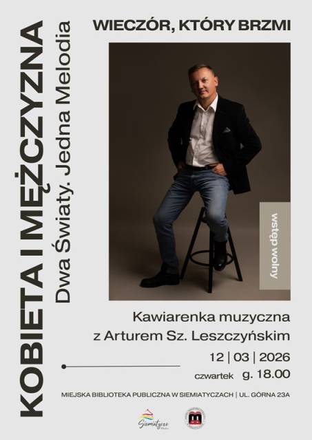 „KOBIETA I MĘŻCZYZNA – Dwa światy. Jedna melodia”