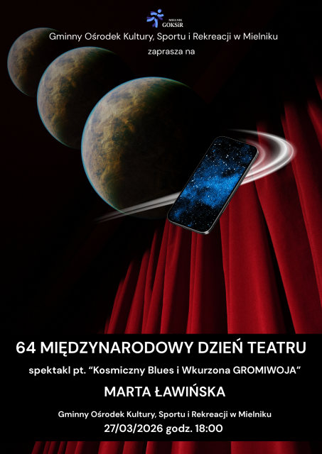 Spektakl pt.„Kosmiczny Blues i Wkurzona GROMIWOJA ”  w wykonaniu Marty Ławińskiej