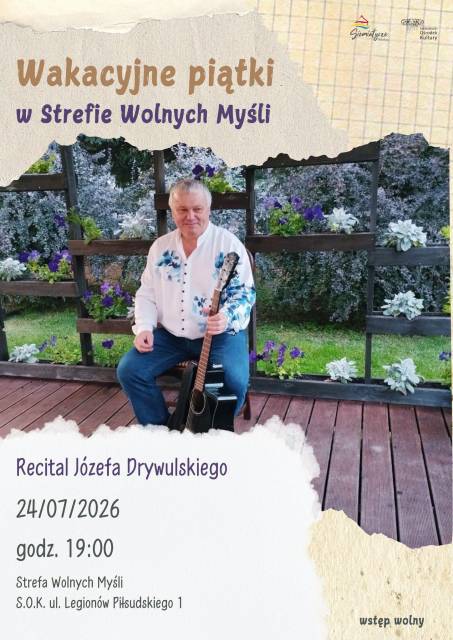 Wakacyjne piątki w Strefie Wolnych Myśli - Recital Józefa Drywulskiego