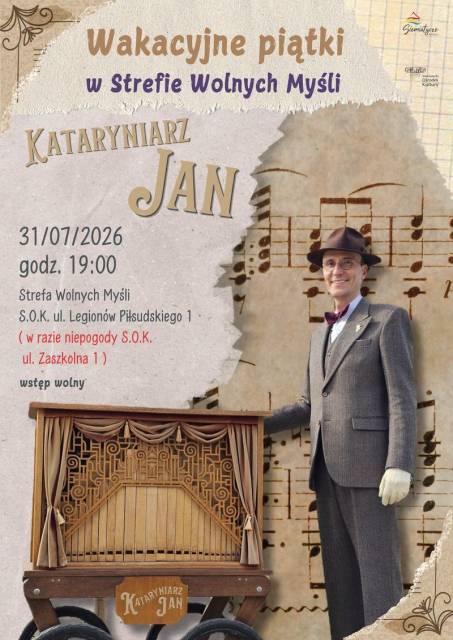 Wakacyjne Piątki w Strefie Wolnych Myśli. Koncert Kataryniarza Jana 