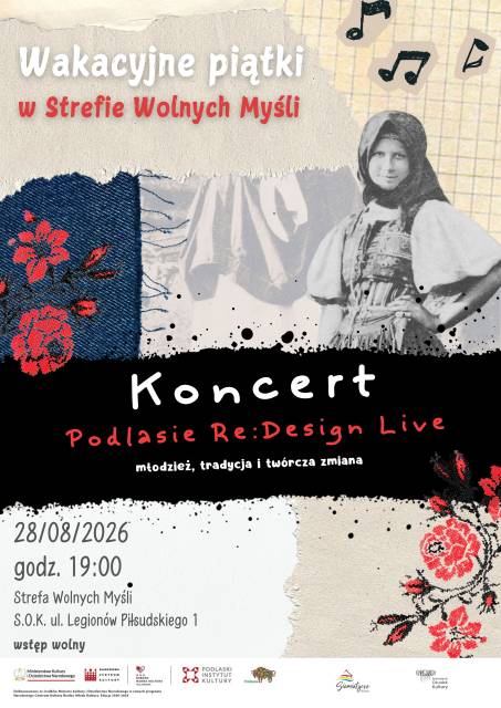 Wakacyjne piątki w Strefie Wolnych Myśli - Koncert na zakończenie projektu „Podlasie Re:Design Live – młodzież, tradycja i twórc