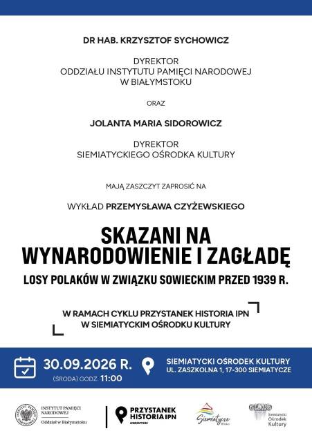 IPN’s “Przystanek Historia” in Siemiatycze: “Condemned to Denationalization and Extermination”