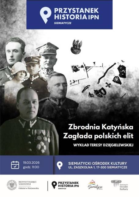 IPN History Stop in Siemiatycze – lecture "The Katyn Massacre. The Destruction of Polish Elites"