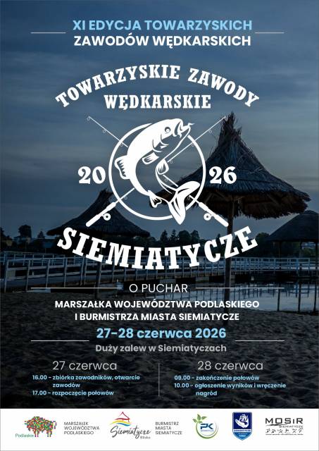 XI Towarzyskie Zawody Wędkarskie o Puchar Marszałka Województwa Podlaskiego i Burmistrza Miasta Siemiatycze 